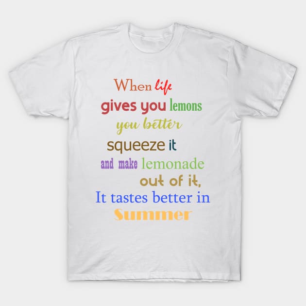 You Better Squeeze  it....... T-Shirt by TeesandDesign